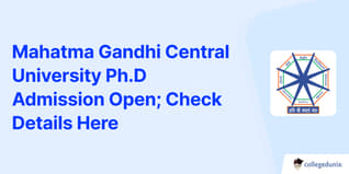 Mahatma Gandhi Central University Ph.D Admission Open; Check Details Here